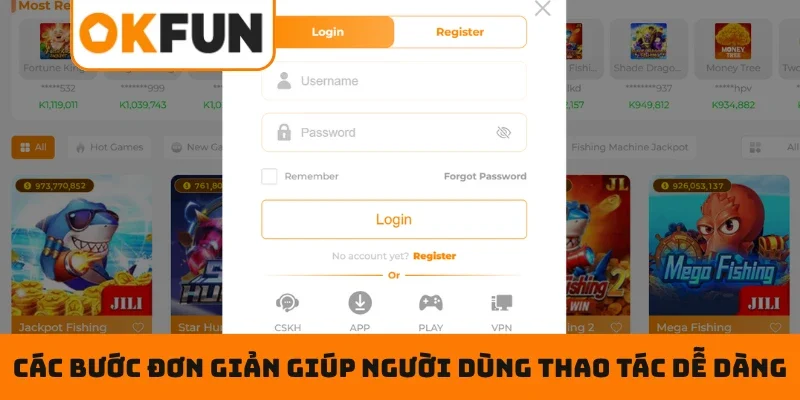 Các bước đơn giản giúp người dùng thao tác dễ dàng